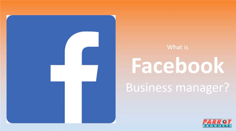 What is Facebook Business Manager