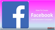 How to Create a Facebook Lead Generation Campaign - Part 1 of 2